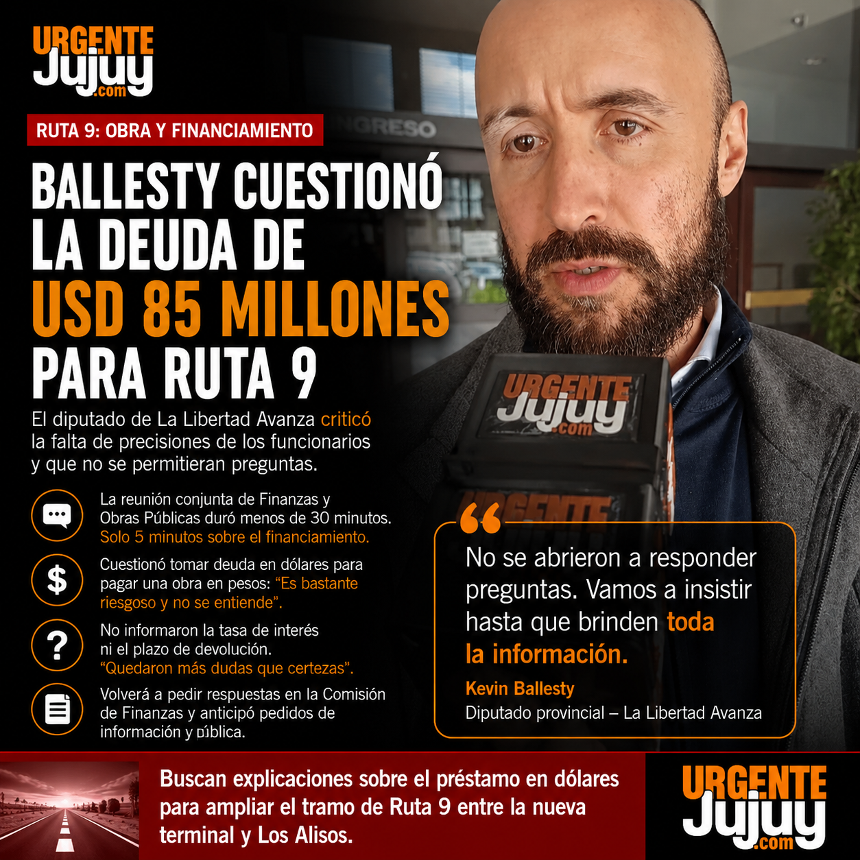 Ballesty cuestionó la deuda de USD 85 millones por Ruta 9: “Quedaron muchas más dudas que certezas. No se sabe la tasa ni el plazo”